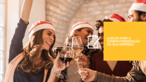 5 Dicas para a Confraternização da Sua Empresa - Imagem
