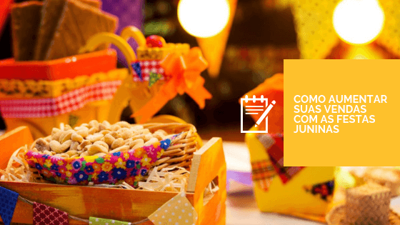 Como aumentar suas vendas com as Festas Juninas - Imagem